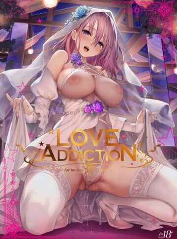 LOVE ADDICTION❤40原 【イラスト・CG集】購入はこちら！